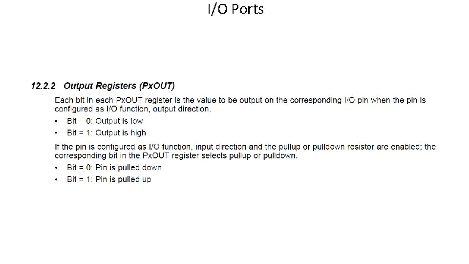 I/O Ports  I/O Ports