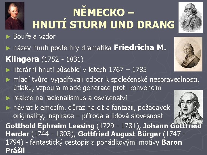 NĚMECKO – HNUTÍ STURM UND DRANG ► Bouře a vzdor ► název hnutí podle