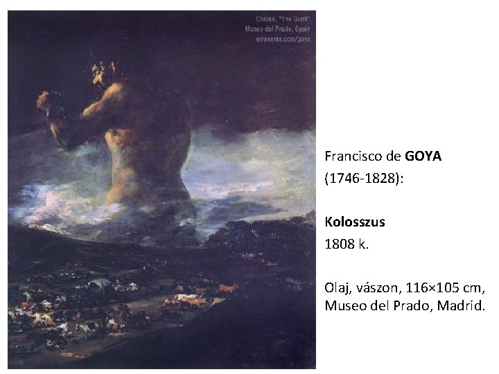  • Francisco de GOYA • (1746 -1828): • Kolosszus • 1808 k. •