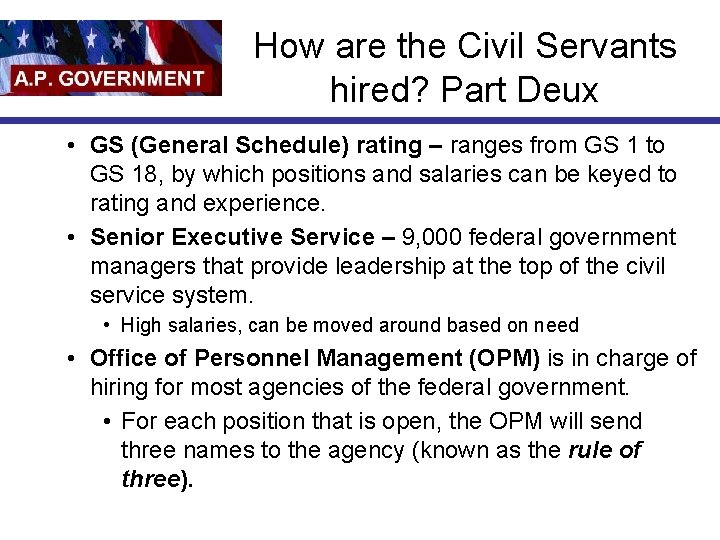 How are the Civil Servants hired? Part Deux • GS (General Schedule) rating –