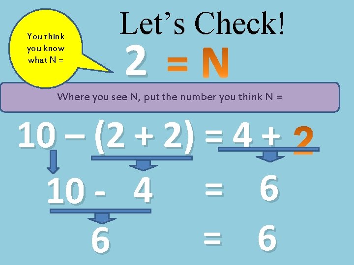 You think you know what N = Let’s Check! 2 Where you see N,