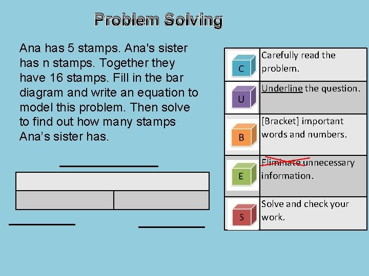 Problem Solving Ana has 5 stamps. Ana's sister has n stamps. Together they have