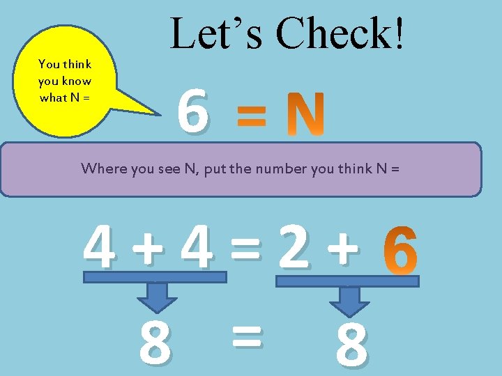 You think you know what N = Let’s Check! 6 Where you see N,
