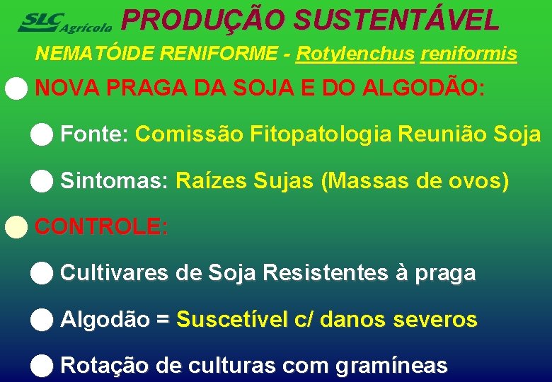 PRODUÇÃO SUSTENTÁVEL NEMATÓIDE RENIFORME - Rotylenchus reniformis n NOVA PRAGA DA SOJA E DO