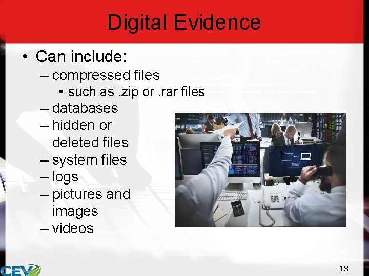 Digital Evidence • Can include: – compressed files • such as. zip or. rar