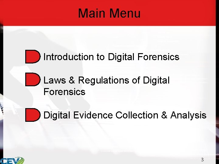 Main Menu • Introduction to Digital Forensics • Laws & Regulations of Digital Forensics