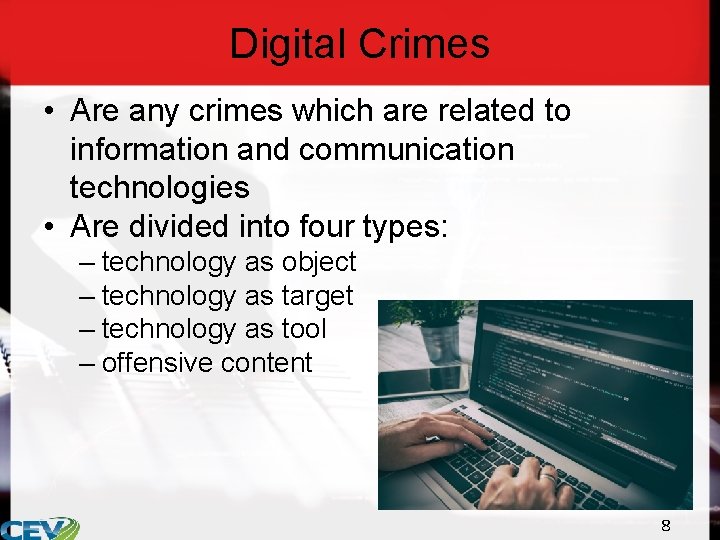 Digital Crimes • Are any crimes which are related to information and communication technologies