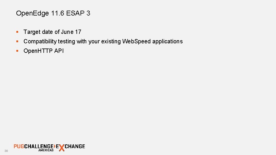 Open. Edge 11. 6 ESAP 3 § Target date of June 17 § Compatibility