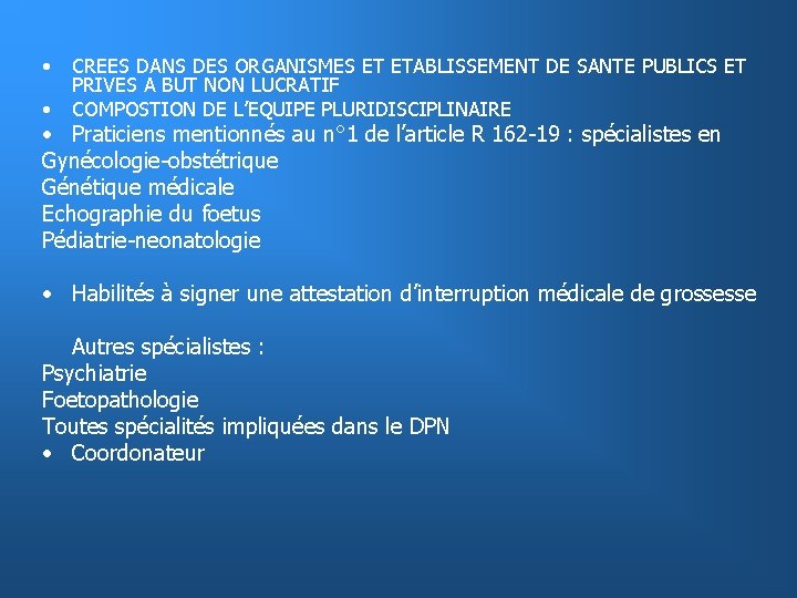  • • CREES DANS DES ORGANISMES ET ETABLISSEMENT DE SANTE PUBLICS ET PRIVES