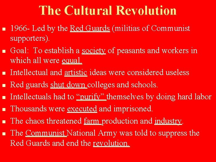 The Cultural Revolution n n n n 1966 - Led by the Red Guards