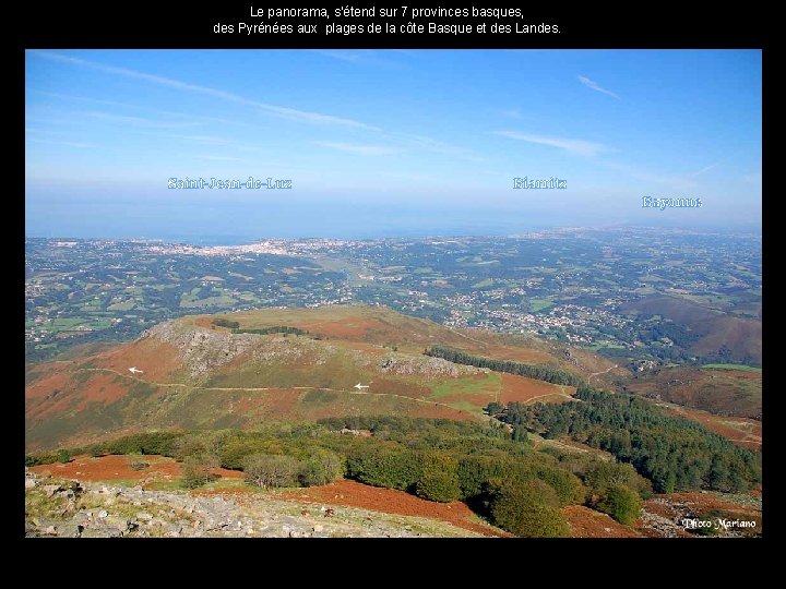 Le panorama, s'étend sur 7 provinces basques, des Pyrénées aux plages de la côte