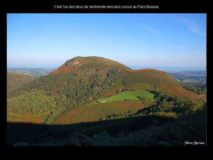 C'est l'un des lieux de randonnée des plus courus au Pays Basque. . .