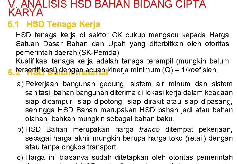 V. ANALISIS HSD BAHAN BIDANG CIPTA KARYA 5. 1 HSD Tenaga Kerja HSD tenaga