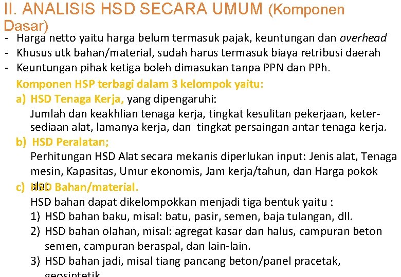 II. ANALISIS HSD SECARA UMUM (Komponen Dasar) - Harga netto yaitu harga belum termasuk