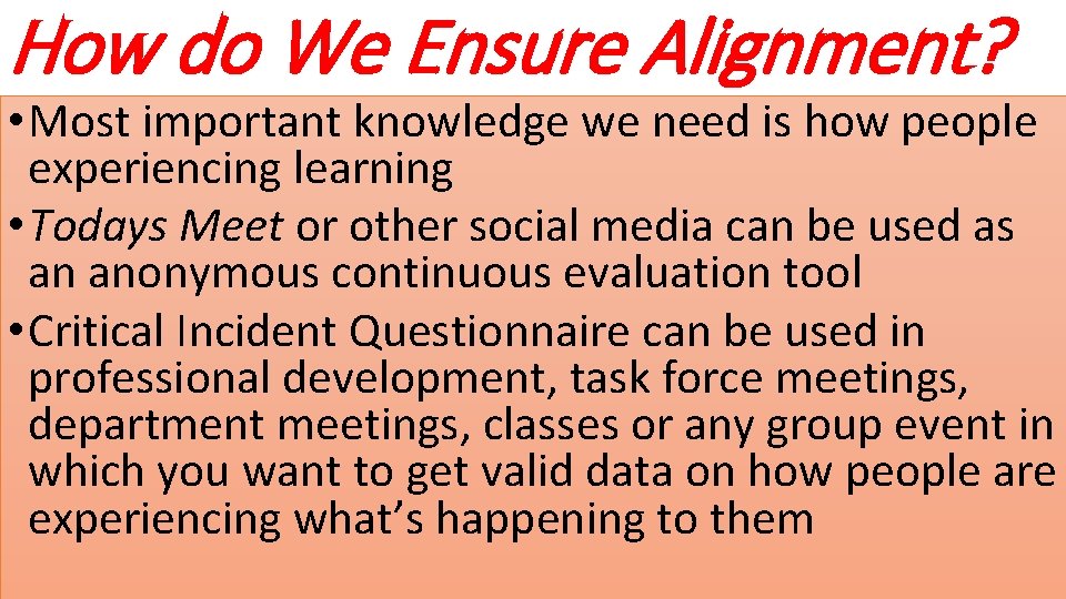 How do We Ensure Alignment? • Most important knowledge we need is how people