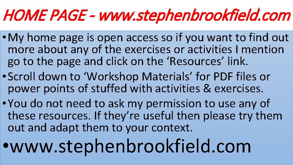 HOME PAGE - www. stephenbrookfield. com • My home page is open access so