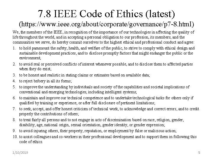 7. 8 IEEE Code of Ethics (latest) (https: //www. ieee. org/about/corporate/governance/p 7 -8. html)