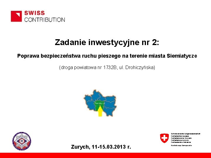 Zadanie inwestycyjne nr 2: Poprawa bezpieczeństwa ruchu pieszego na terenie miasta Siemiatycze (droga powiatowa