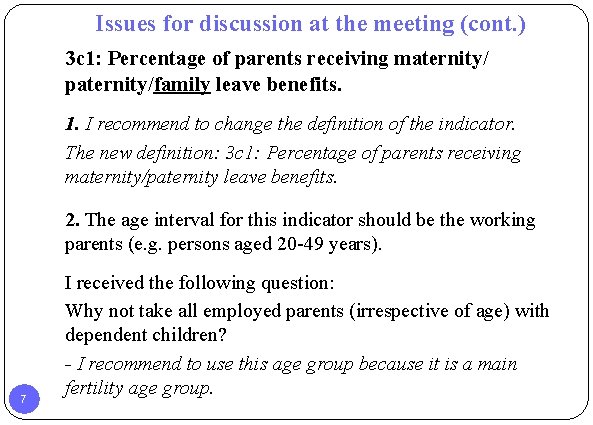 Issues for discussion at the meeting (cont. ) 3 c 1: Percentage of parents