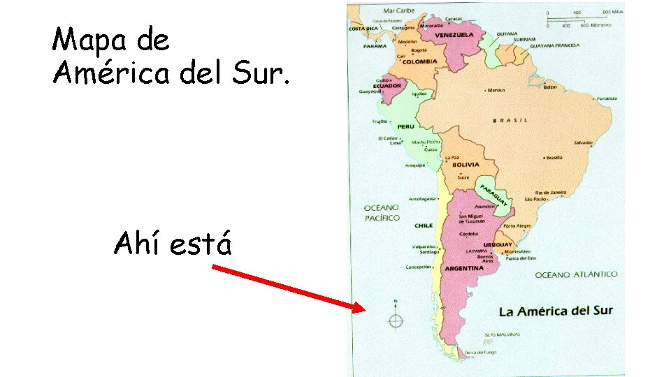 Mapa de América del Sur. Ahí está 