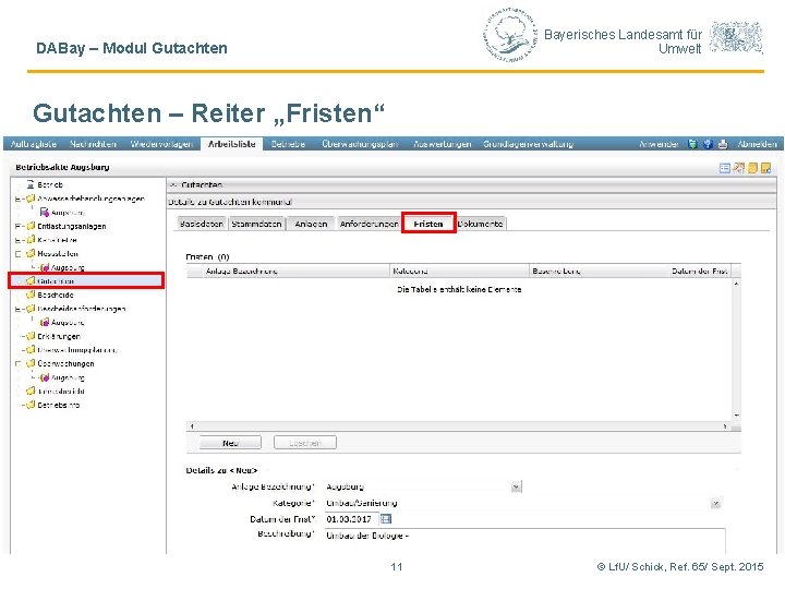 Bayerisches Landesamt für Umwelt DABay – Modul Gutachten – Reiter „Fristen“ Im Gutachten definierte