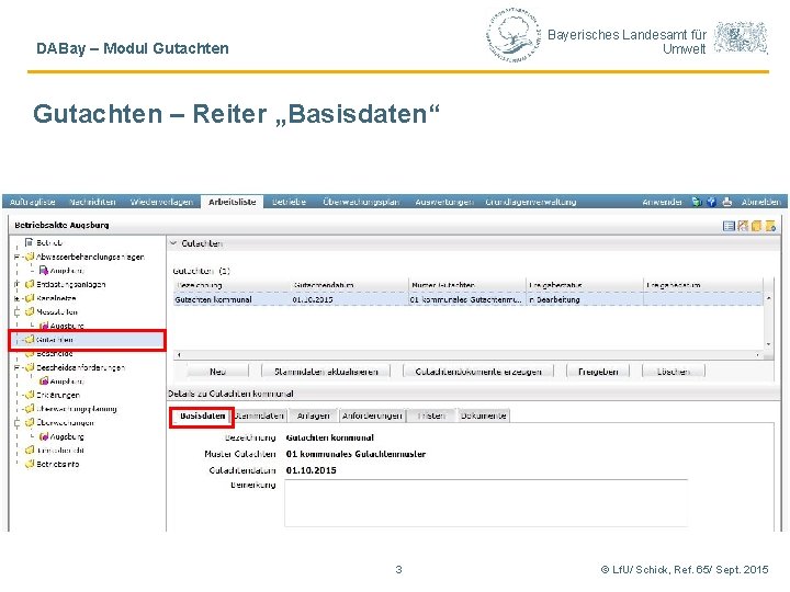 Bayerisches Landesamt für Umwelt DABay – Modul Gutachten – Reiter „Basisdaten“ 3 © Lf.
