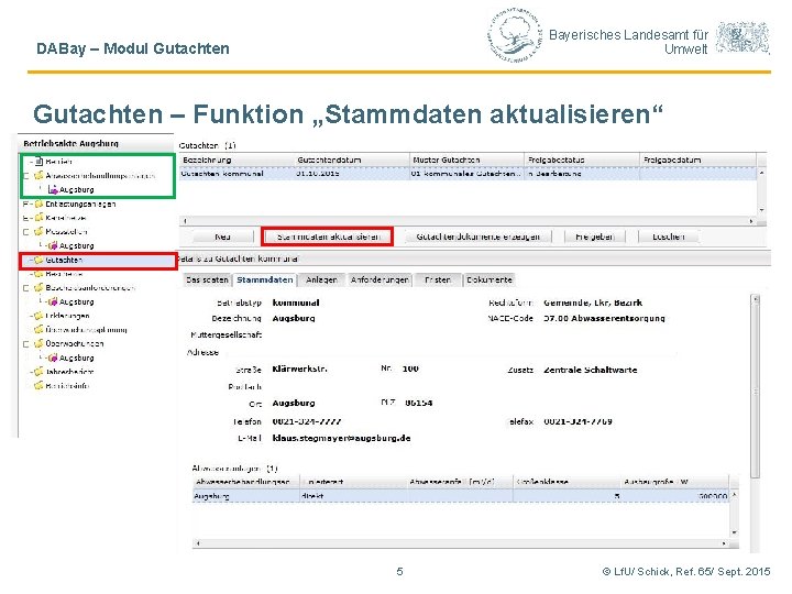 Bayerisches Landesamt für Umwelt DABay – Modul Gutachten – Funktion „Stammdaten aktualisieren“ 5 ©