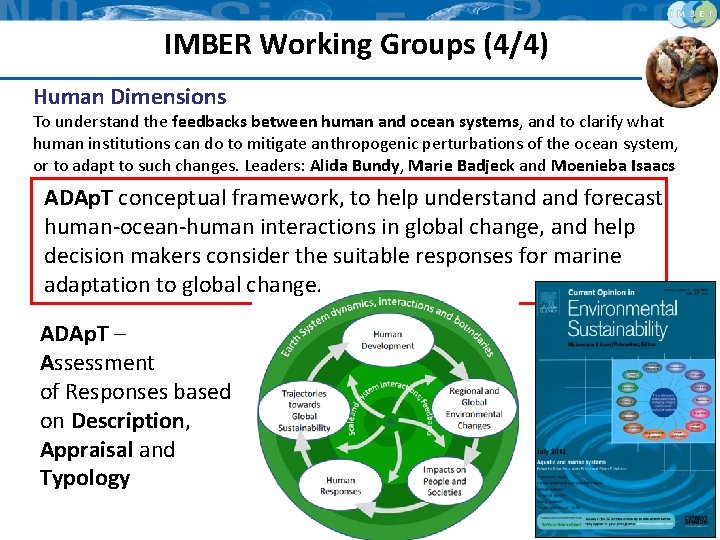 IMBER Working Groups (4/4) Human Dimensions To understand the feedbacks between human and ocean