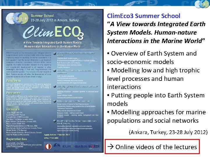 Clim. Eco 3 Summer School “A View towards Integrated Earth System Models. Human-nature Interactions