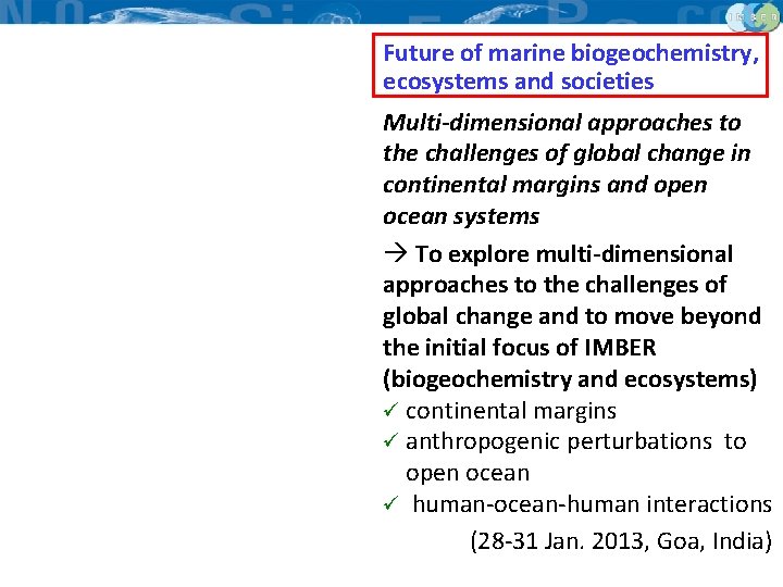 Future of marine biogeochemistry, ecosystems and societies Multi-dimensional approaches to the challenges of global