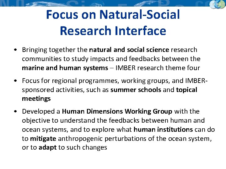 Focus on Natural-Social Research Interface • Bringing together the natural and social science research