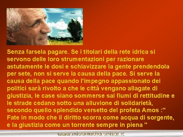 Senza farsela pagare. Se i titolari della rete idrica si servono delle loro strumentazioni