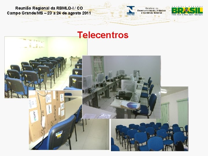 Reunião Regional da RBMLQ-I / CO Campo Grande/MS – 23 a 24 de agosto