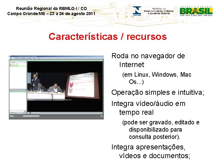 Reunião Regional da RBMLQ-I / CO Campo Grande/MS – 23 a 24 de agosto