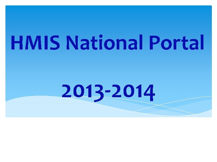 HMIS National Portal 2013 -2014 