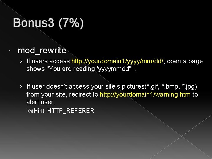 Bonus 3 (7%) mod_rewrite › If users access http: //yourdomain 1/yyyy/mm/dd/, open a page
