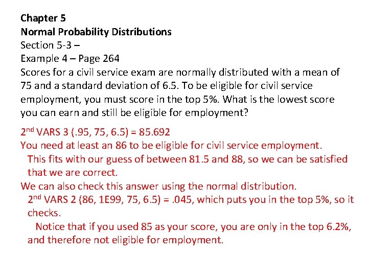 Chapter 5 Normal Probability Distributions Section 5 -3 – Example 4 – Page 264