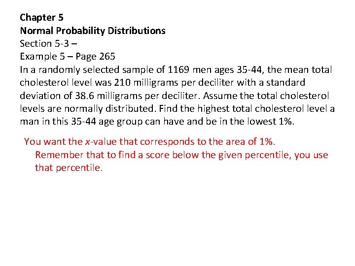 Chapter 5 Normal Probability Distributions Section 5 -3 – Example 5 – Page 265