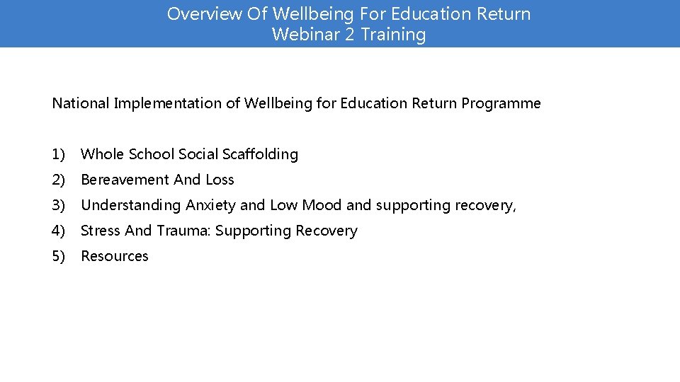 Overview Of Wellbeing For Education Return Webinar 2 Training National Implementation of Wellbeing for