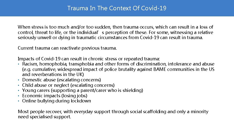 Trauma In The Context Of Covid-19 When stress is too much and/or too sudden,