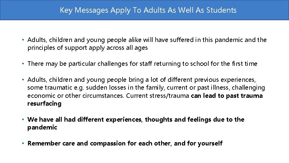 Key Messages Apply To Adults As Well As Students • Adults, children and young