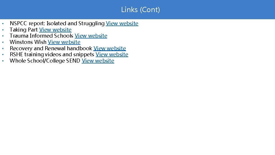 Links (Cont) • • NSPCC report: Isolated and Struggling View website Taking Part View