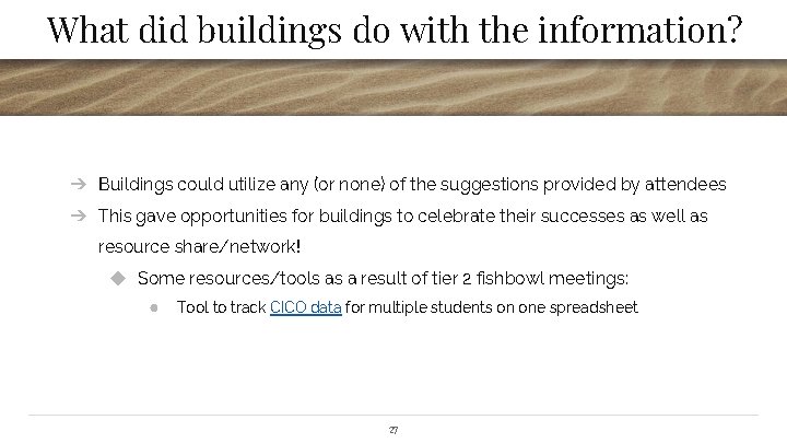 What did buildings do with the information? ➔ Buildings could utilize any (or none)