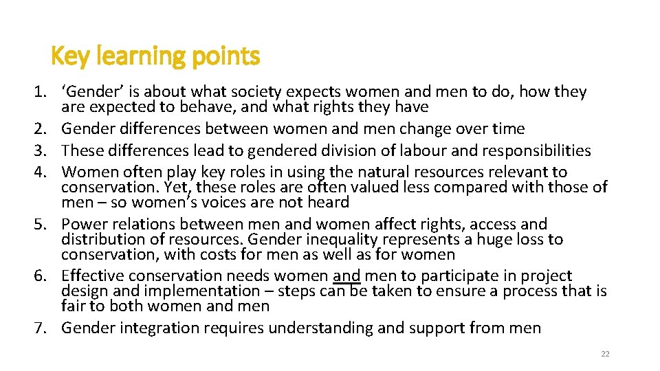 Key learning points 1. ‘Gender’ is about what society expects women and men to Key learning points 1. ‘Gender’ is about what society expects women and men to