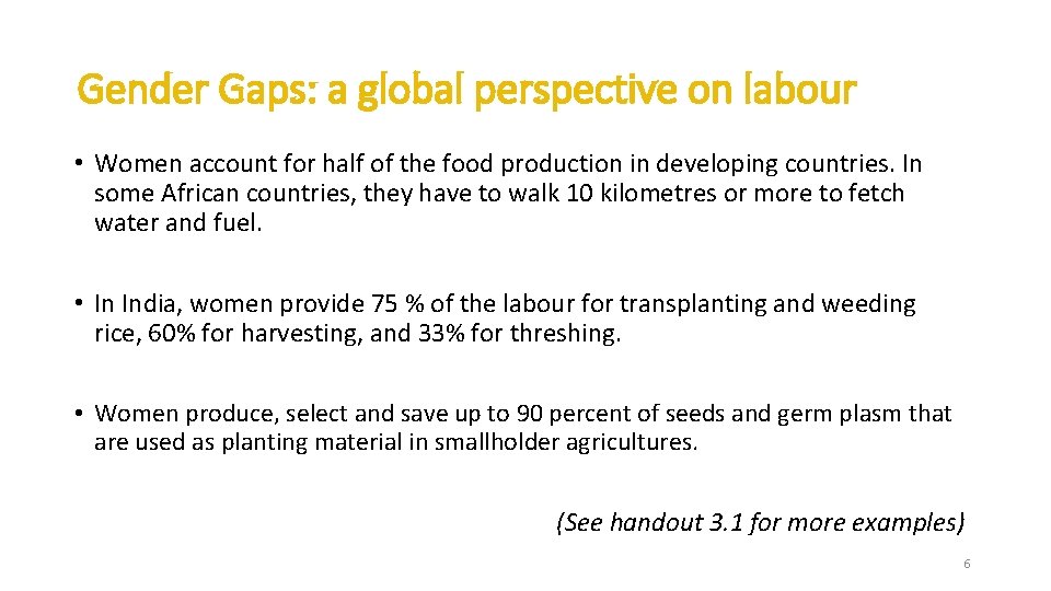 Gender Gaps: a global perspective on labour • Women account for half of the Gender Gaps: a global perspective on labour • Women account for half of the