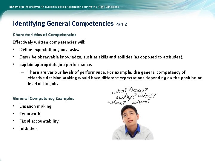 Behavioral Interviews: An Evidence-Based Approach to Hiring the Right Candidate Identifying General Competencies Part