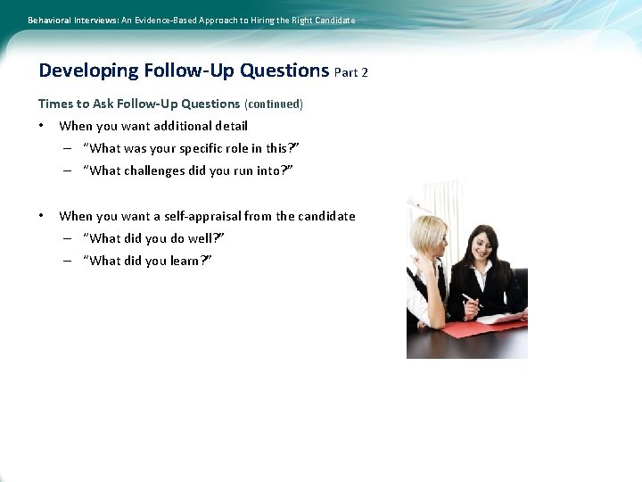 Behavioral Interviews: An Evidence-Based Approach to Hiring the Right Candidate Developing Follow-Up Questions Part