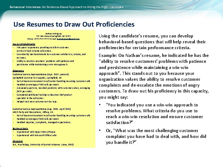 Behavioral Interviews: An Evidence-Based Approach to Hiring the Right Candidate Use Resumes to Draw