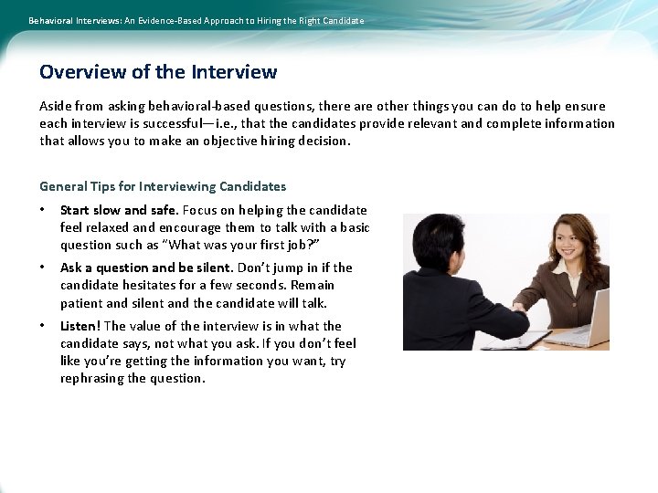 Behavioral Interviews: An Evidence-Based Approach to Hiring the Right Candidate Overview of the Interview