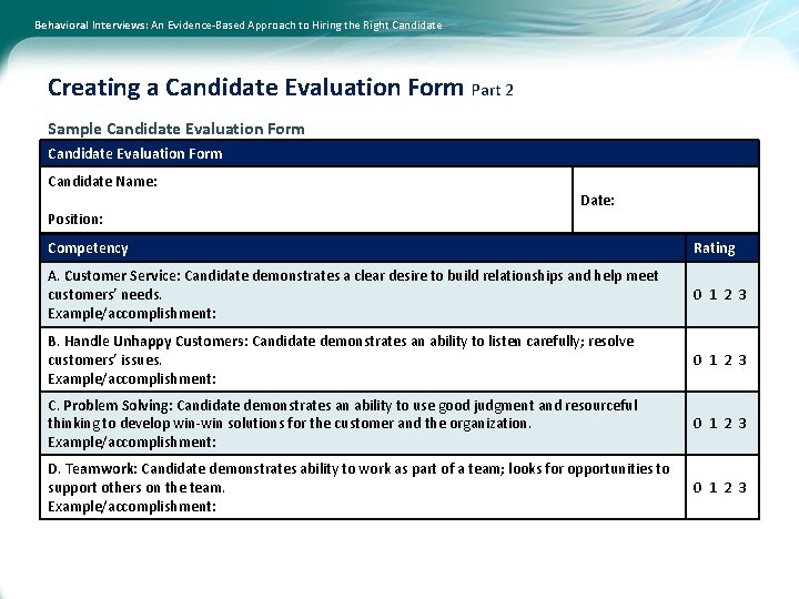 Behavioral Interviews: An Evidence-Based Approach to Hiring the Right Candidate Creating a Candidate Evaluation